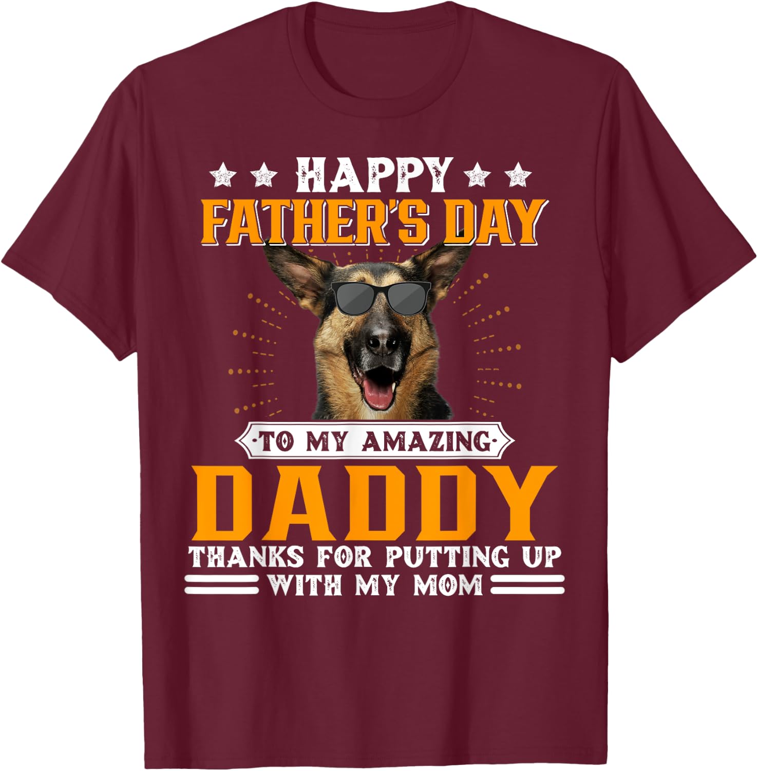 Happy Father's Day German Shepherd Dog Dad Gifts T-Shirt - T-Shirt | Maroon