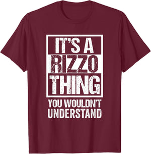 It's A Rizzo Thing You Wouldn't Understand T-Shirt - T-Shirt | Maroon