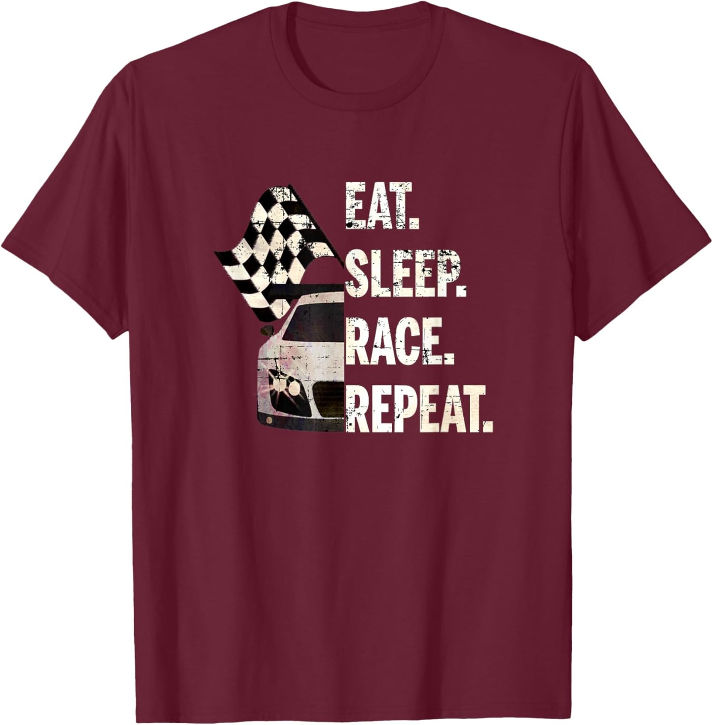 Eat Sleep Race Repeat Cool Grunge Sports Car Graphic Novelty T-Shirt - T-Shirt | Maroon
