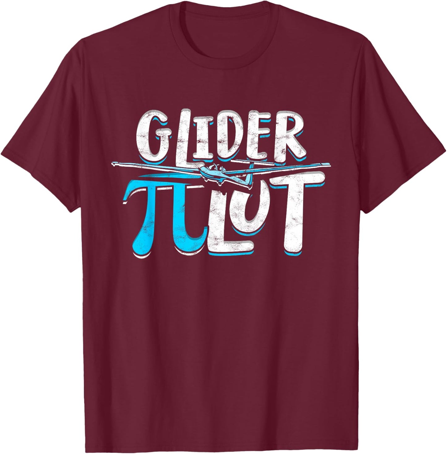 Glider Pi Lot Funny Glider Pilot T-Shirt - T-Shirt | Maroon