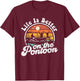 Life Is Better On The Pontoon Boat Funny Boating Lake Gift T-Shirt - T-Shirt | Maroon