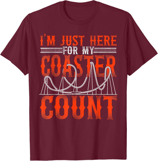 Roller Coaster Vintage I'm Just Here For My Coaster Count T-Shirt - T-Shirt | Maroon