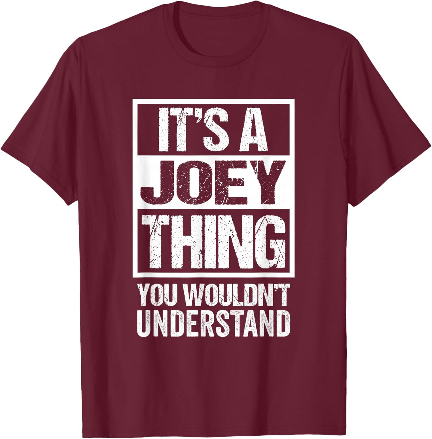 It's A Joey Thing You Wouldn't Understand T-Shirt - T-Shirt | Maroon