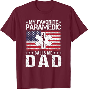 My Favorite Paramedic Calls Me Dad Proud Dad Father's Day T-Shirt - T-Shirt | Maroon