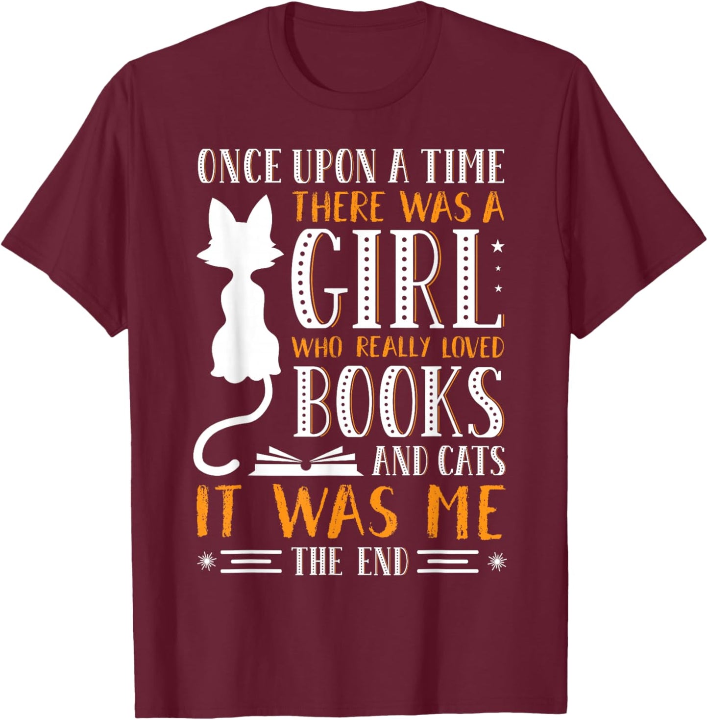 Once Upon A Time There Was A Girl Loves Books & Cats Reading T-Shirt - T-Shirt | Maroon