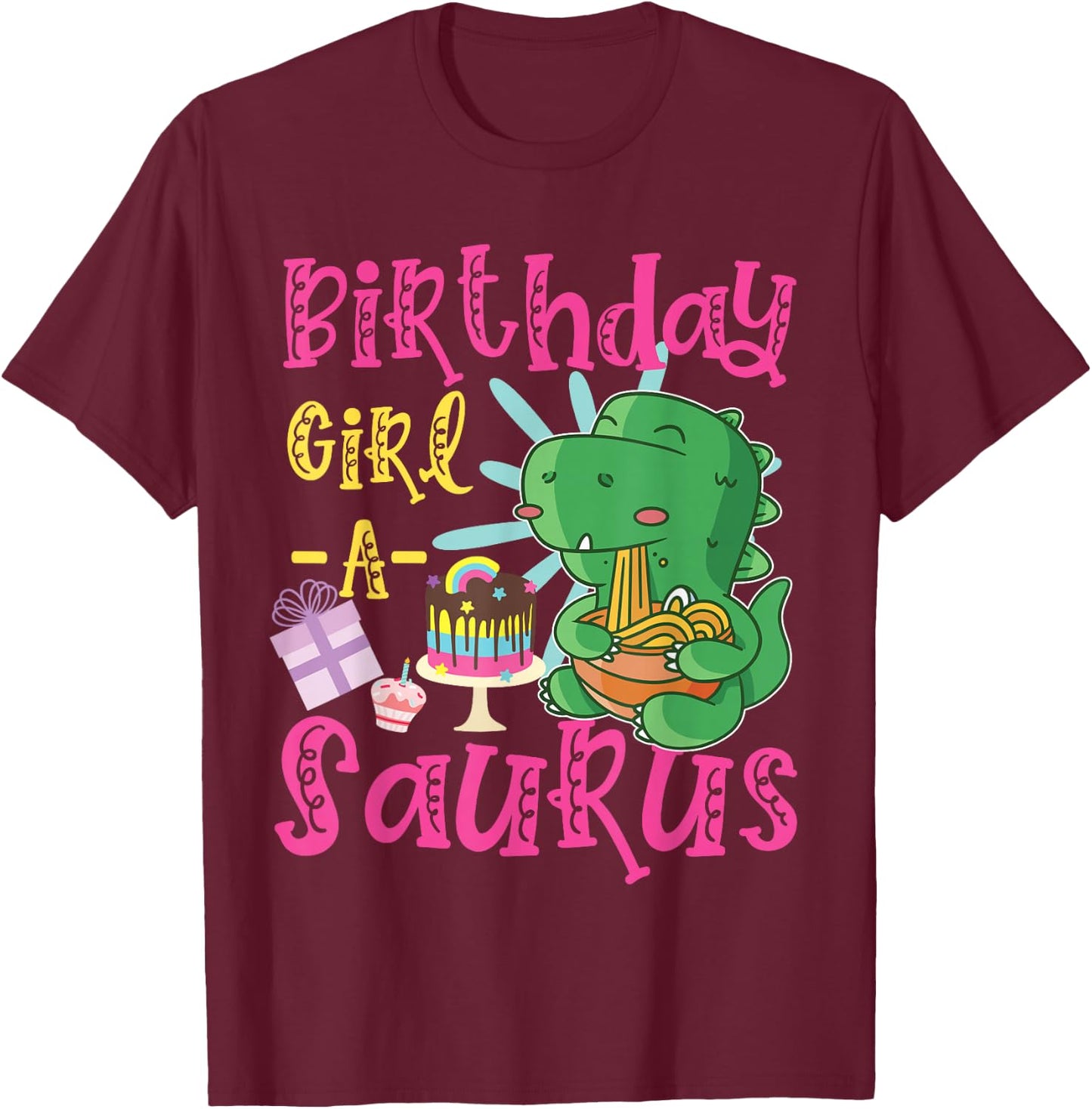 Birthday Girl-A-Saurus Cute Dinosaur T-Shirt - T-Shirt | Maroon