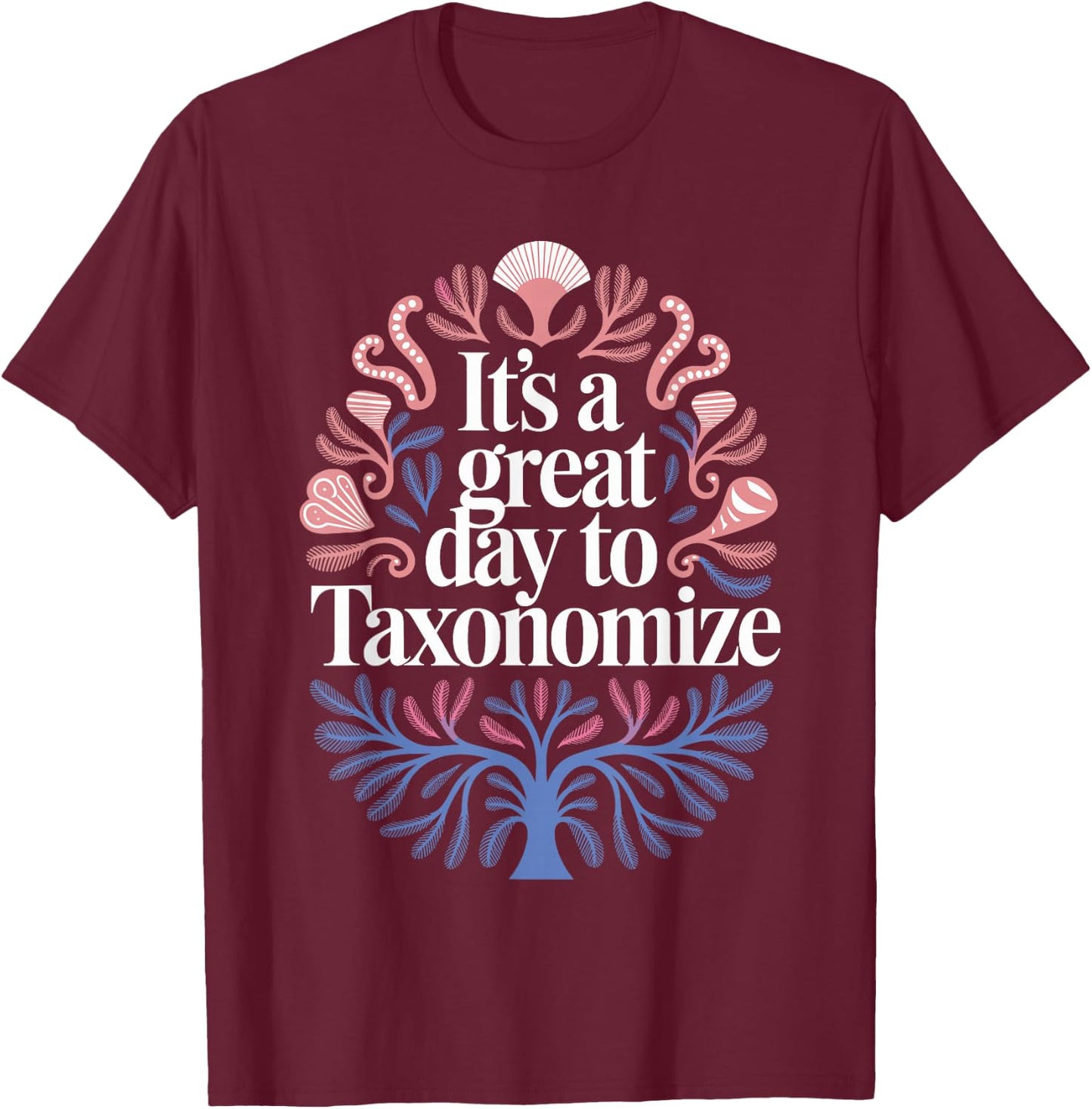 Marine Biology Taxonomy Humor for the Marine Biologist T-Shirt - T-Shirt | Maroon