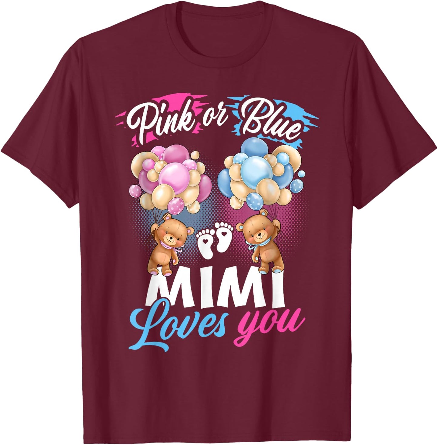 Bears Pink Or Blue Mimi Loves You Gender Reveal T-Shirt - T-Shirt | Maroon