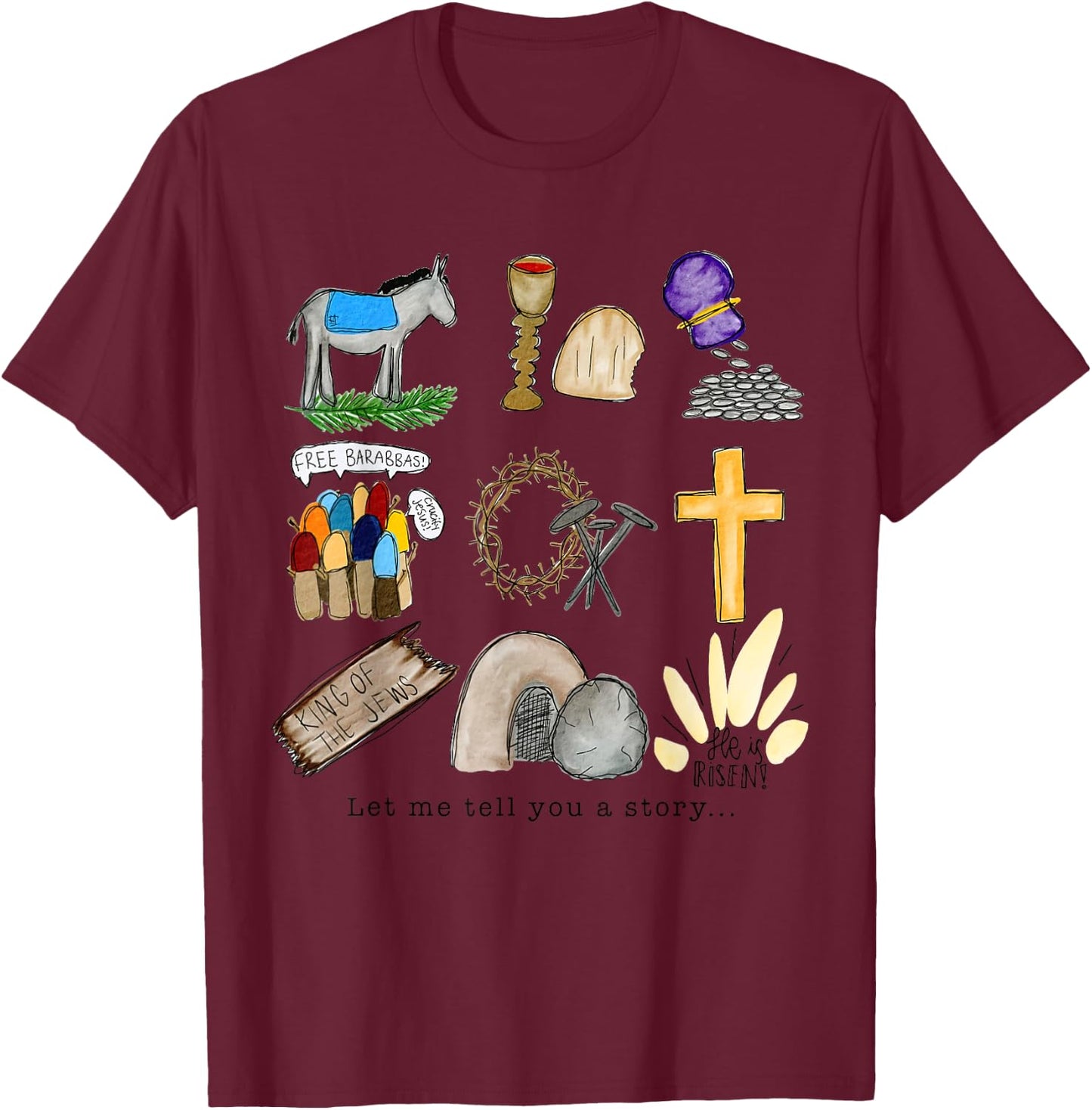 Let me tell you Easter story tomb cross nails kids toddler T-Shirt - T-Shirt | Maroon