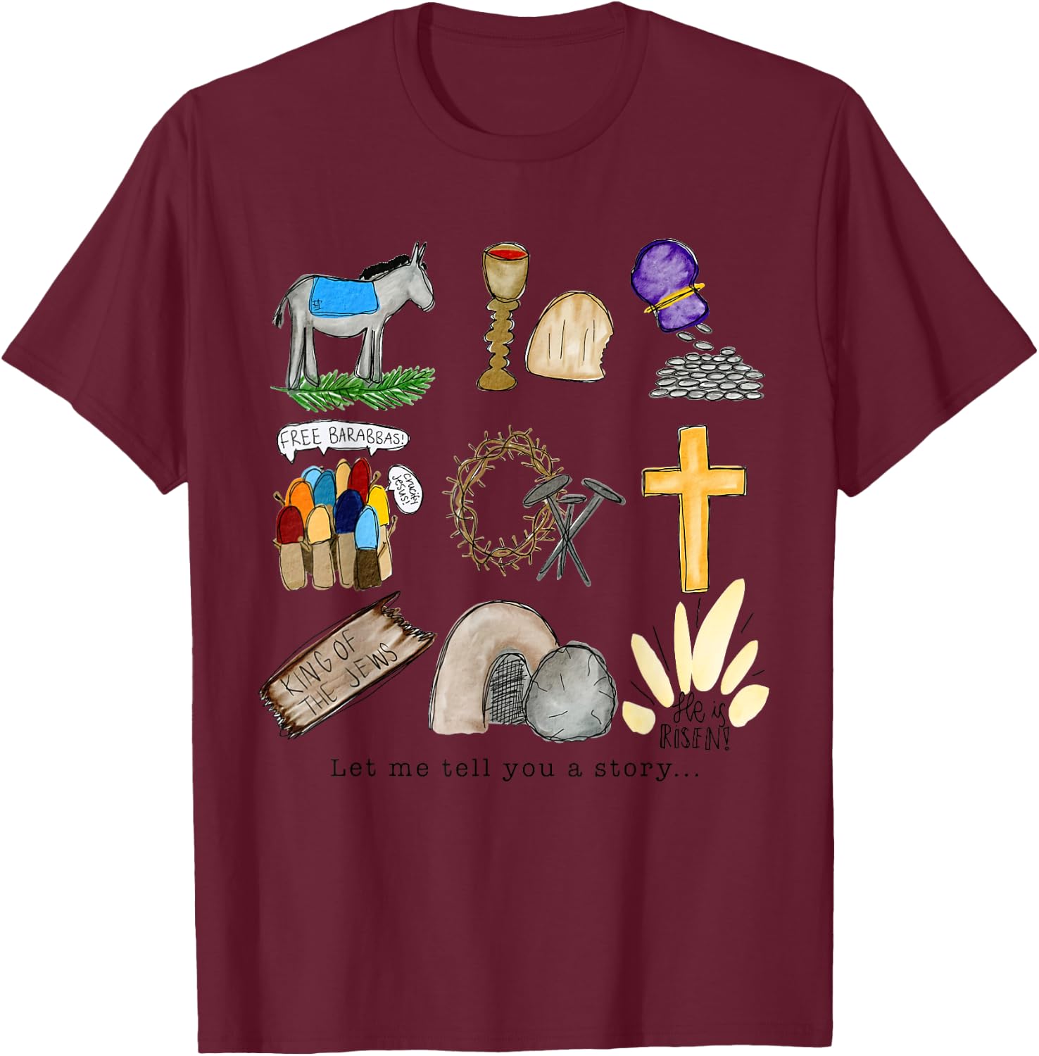 Let me tell you Easter story tomb cross nails kids toddler T-Shirt - T-Shirt | Maroon
