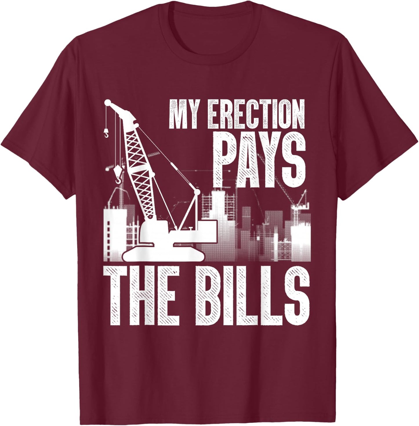 Funny Crane Operator Art Men Dad Construction Crawler Crane T-Shirt - T-Shirt | Maroon