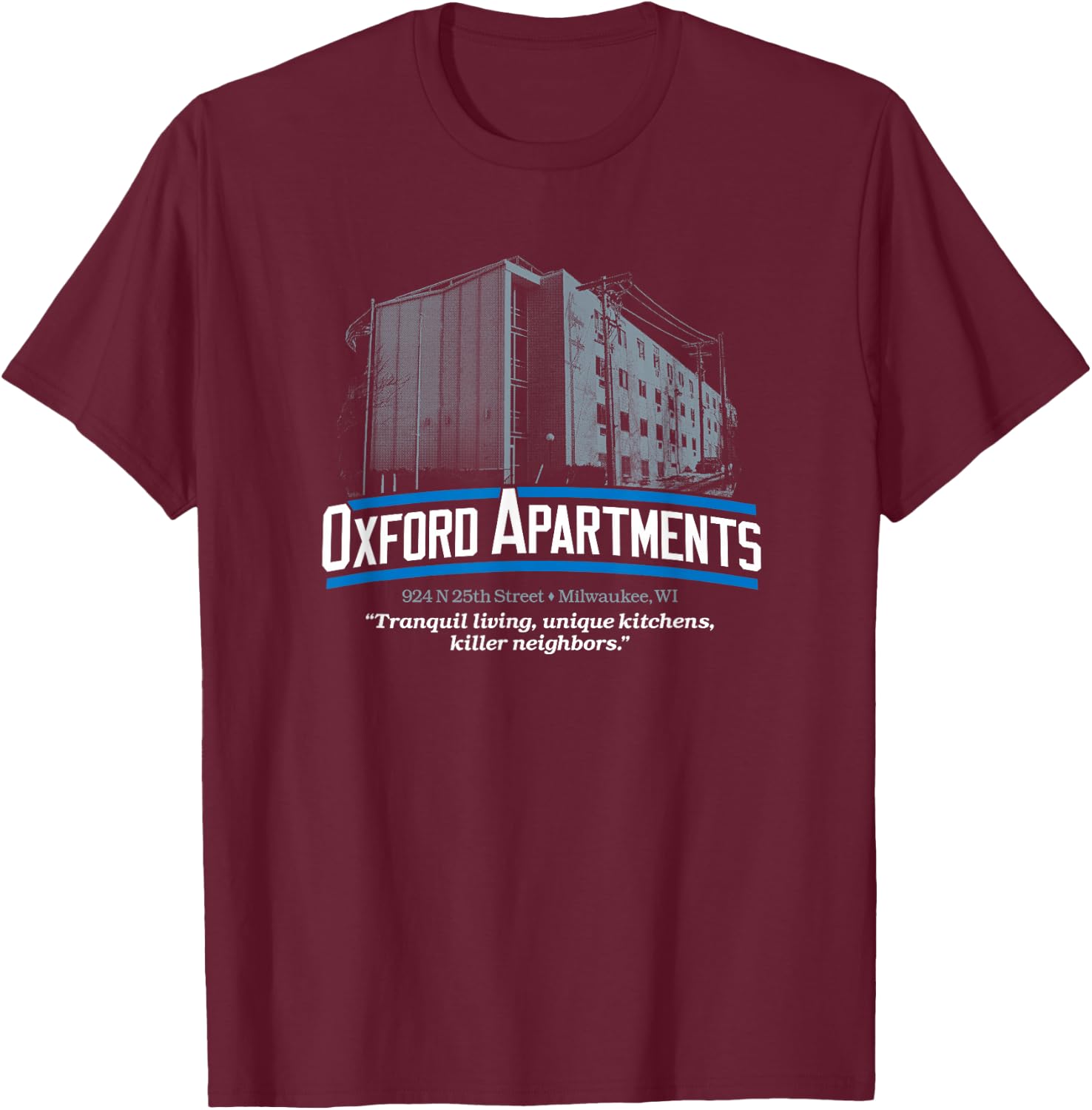 Oxford Apartments Milwaukee, WI - True Crime History 80s 90s T-Shirt - T-Shirt | Maroon