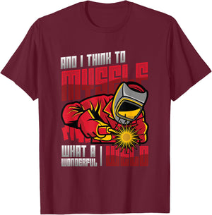 What A Wonderful Weld Welding T-Shirt - T-Shirt | Maroon