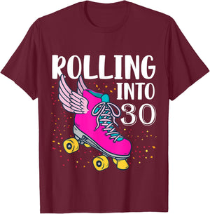 Rolling Into 30 Years Old Girls Birthday Roller Skate Woman T-Shirt - T-Shirt | Maroon
