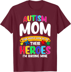 Autism Mom Shirt Some People Look Up To Their Heroes Gift T-Shirt - T-Shirt | Maroon