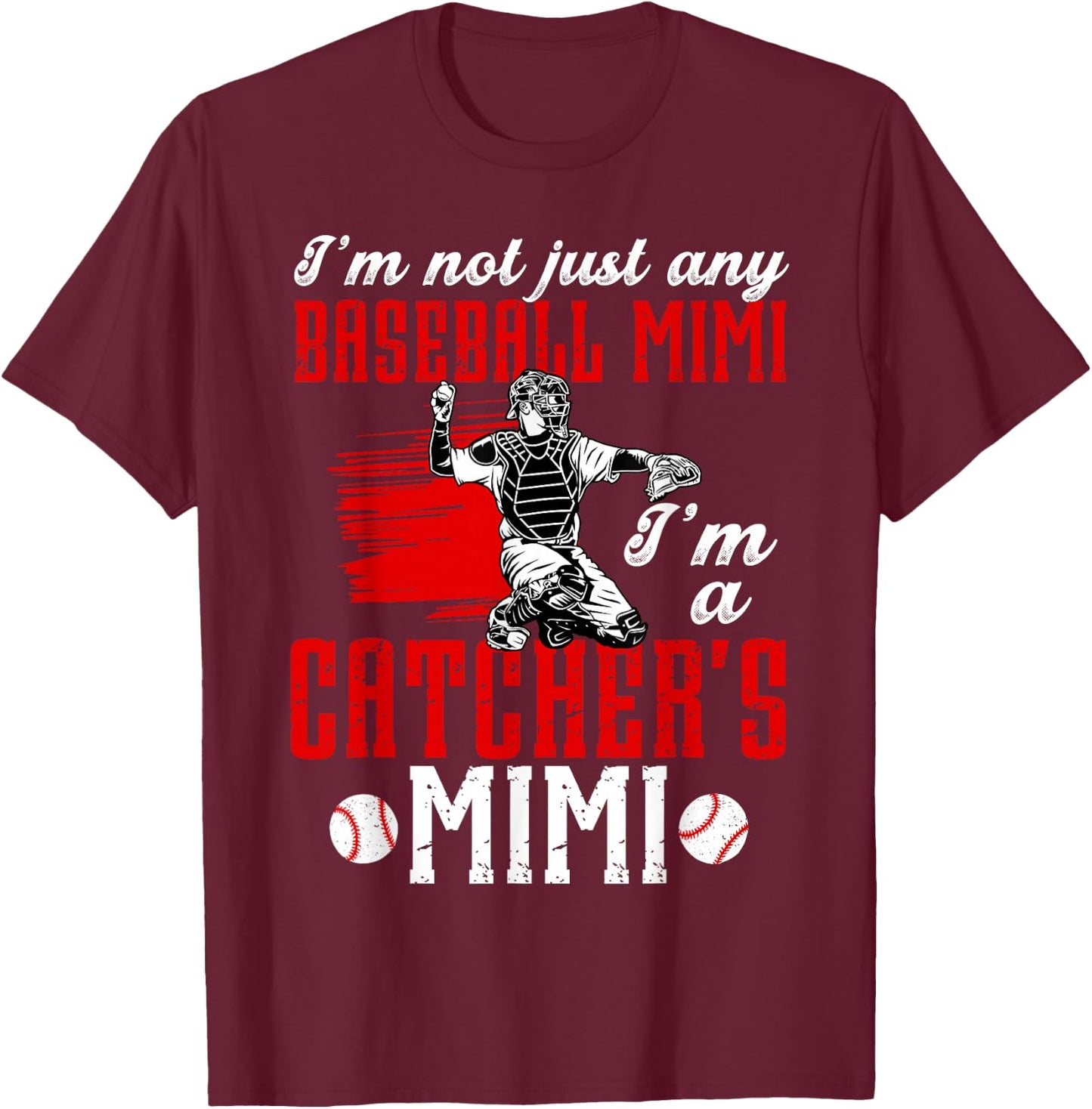 I'm A Baseball Catcher Mimi of A Baseball Catcher T-Shirt - T-Shirt | Maroon