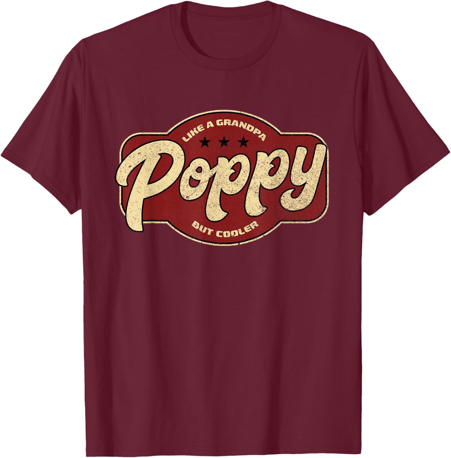 Vintage Poppy Like a Grandpa but Cooler - Poppy Grandpa T-Shirt - T-Shirt | Maroon