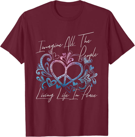 Imagine Hippie People Living Life in Peace and Love T-Shirt - T-Shirt | Maroon