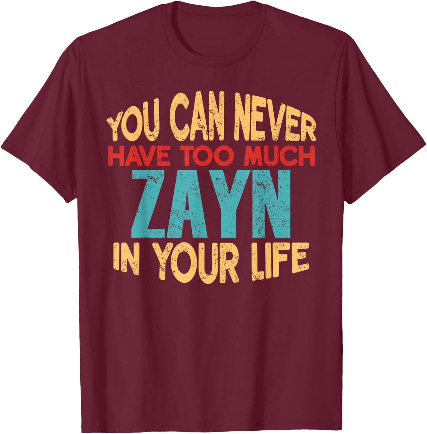 Funny Zayn Personalized First Name Joke Item T-Shirt - T-Shirt | Maroon
