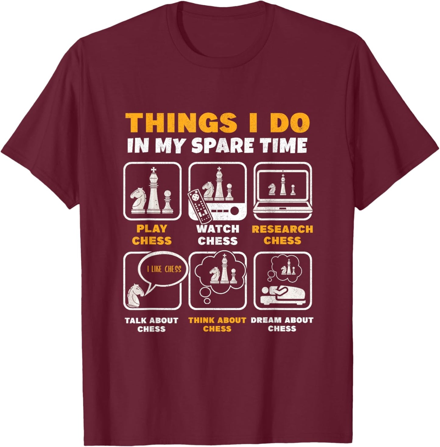 Funny Chess Player Things I Do in My Spare Time T-Shirt - T-Shirt | Maroon