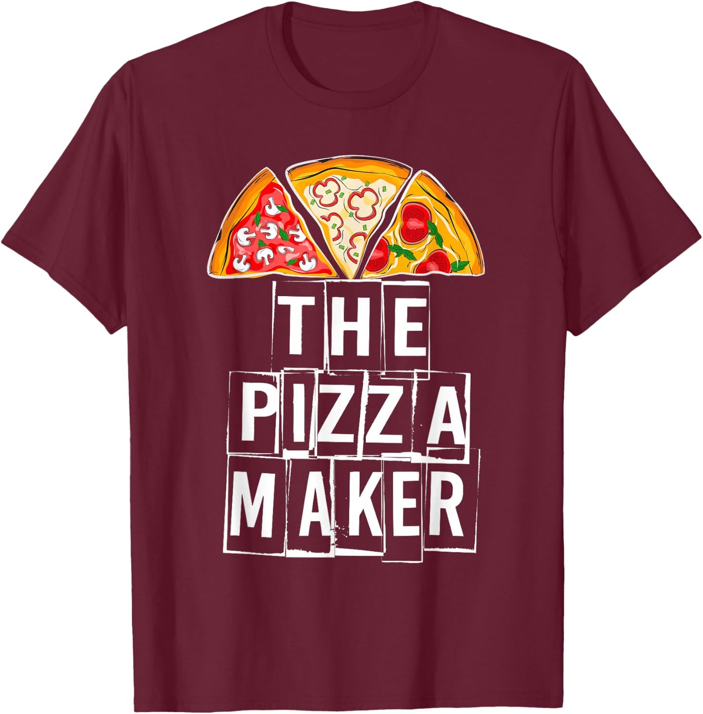 This Guy Makes The Best Pizza Maker Pizza Party Gifts T-Shirt - T-Shirt | Maroon