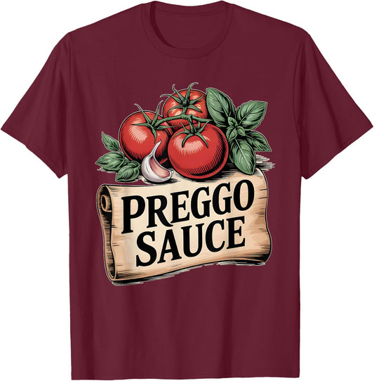 Preggo Sauce - Prego Sauce Shirt - Pregnant T-Shirt - T-Shirt | Maroon