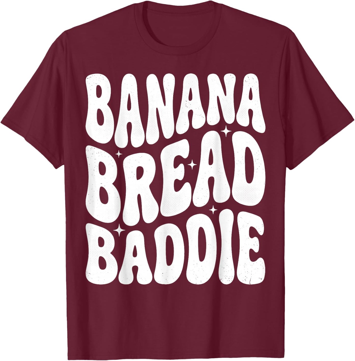 Banana Bread Baddie T-Shirt - T-Shirt | Maroon