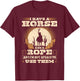 Funny Breakaway Roping Quote Cowboy Rodeo Calf Roping T-Shirt - T-Shirt | Maroon