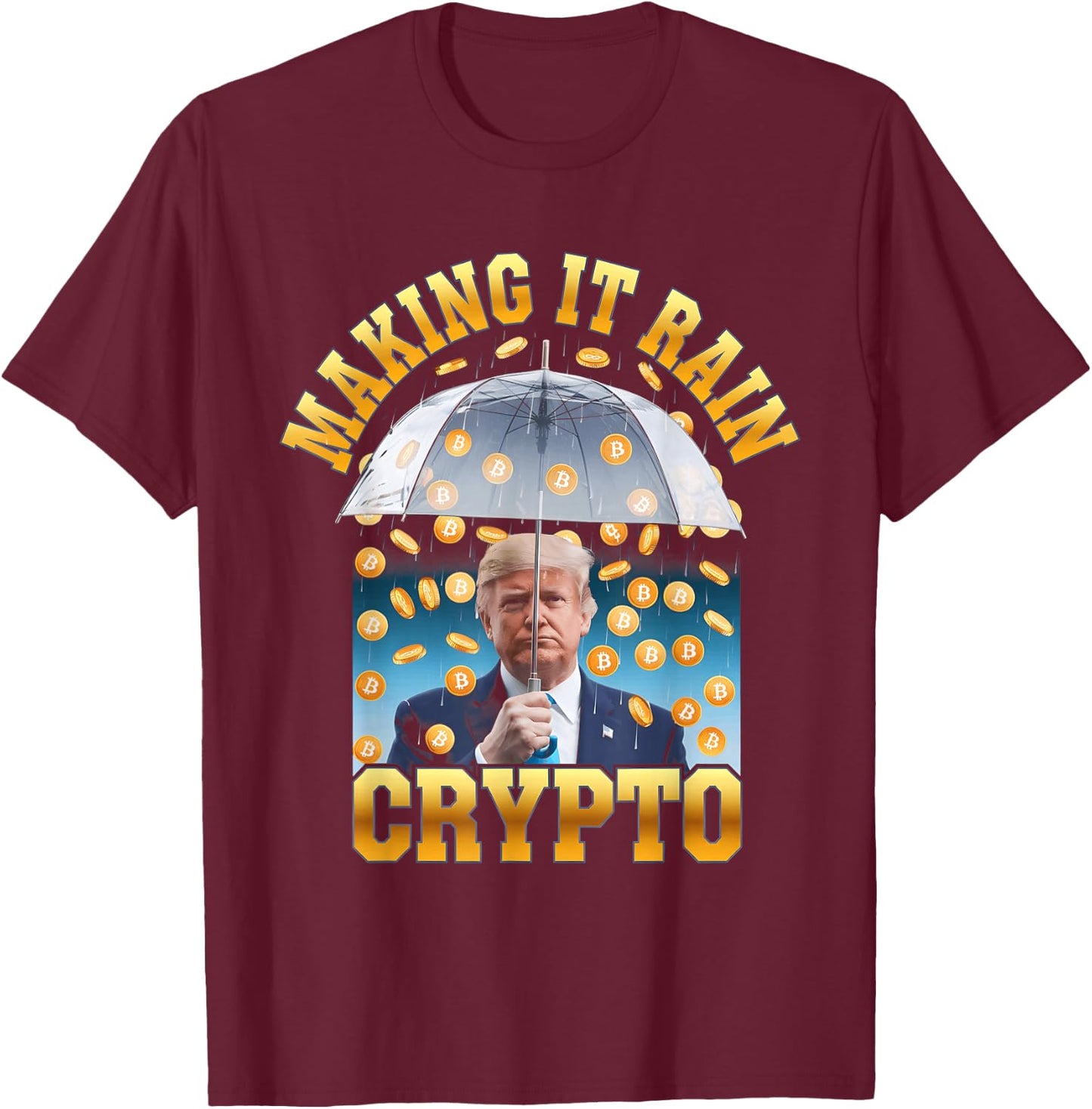 Making It Rain Crypto Cool Crypto President T-Shirt - T-Shirt | Maroon