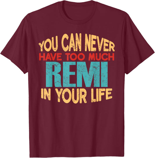 Funny Remi Personalised First Name Joke Item T-Shirt - T-Shirt | Maroon