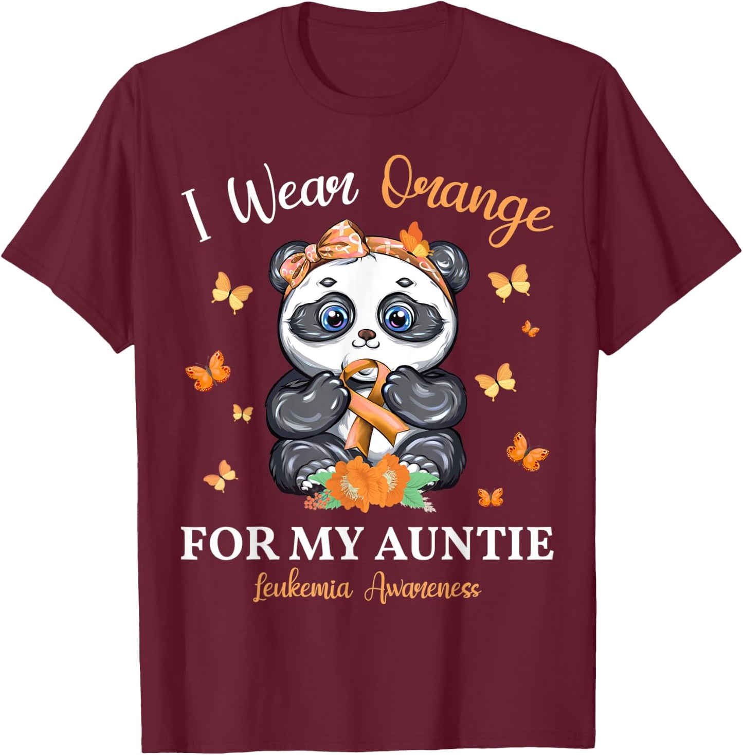 I Wear Orange For My Auntie Leukemia Awareness Panda T-Shirt - T-Shirt | Maroon