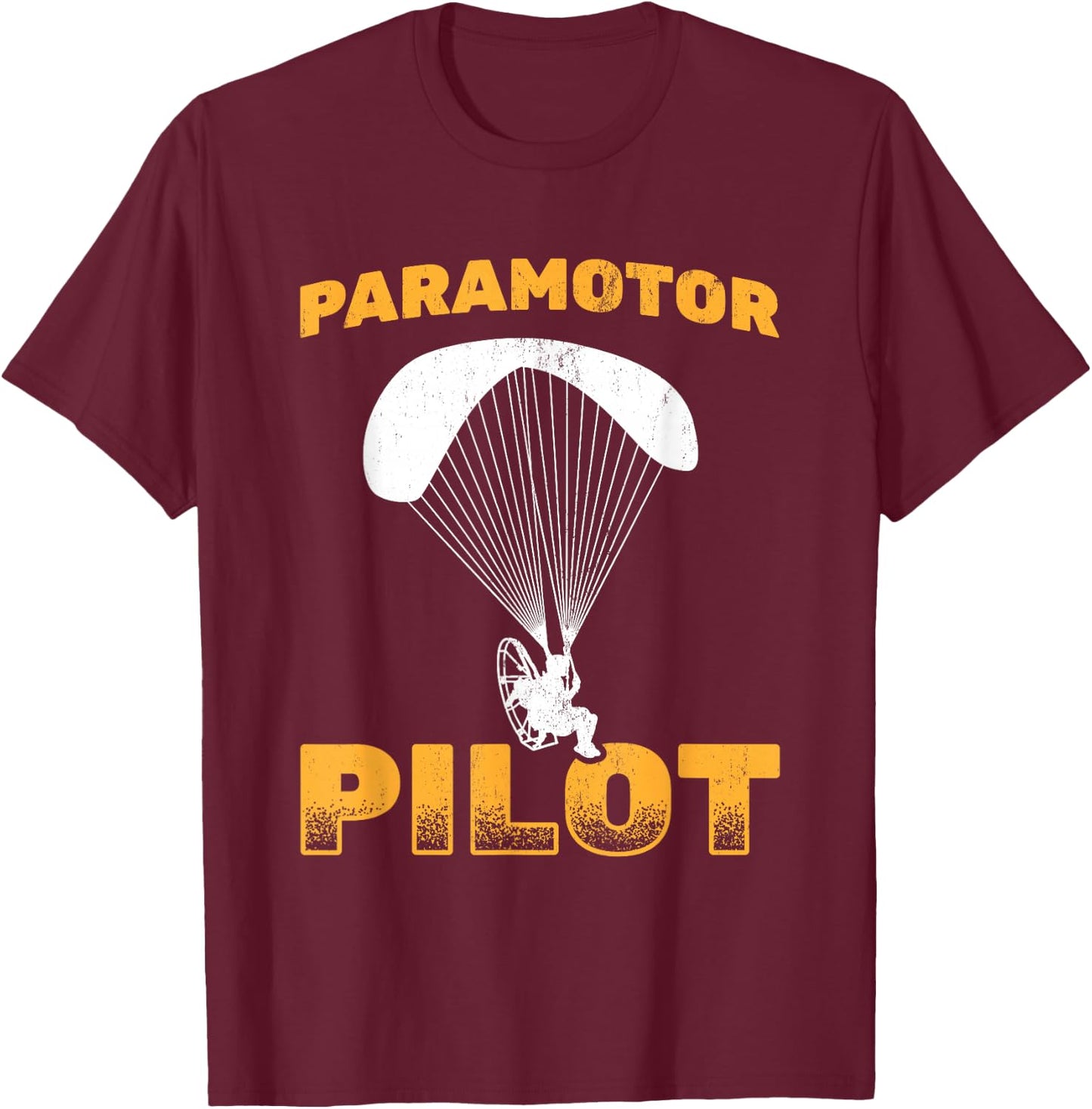 Paramotor Pilot Paraglidign Powered Paraglider T-Shirt - T-Shirt | Maroon