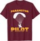 Paramotor Pilot Paraglidign Powered Paraglider T-Shirt - T-Shirt | Maroon