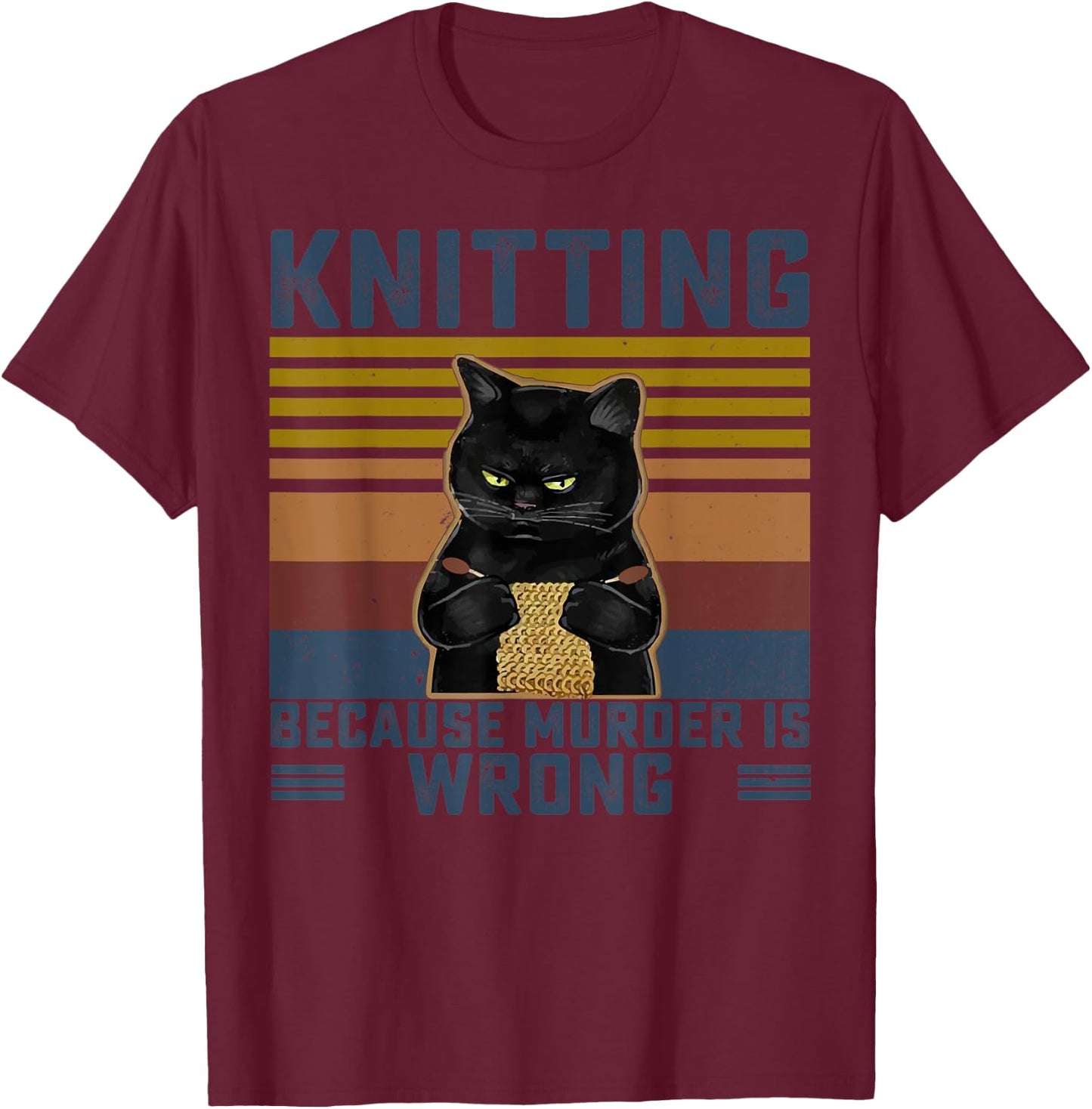 Knitting Because Murder Is Wrong Knitting Lover Knitter T-Shirt - T-Shirt | Maroon