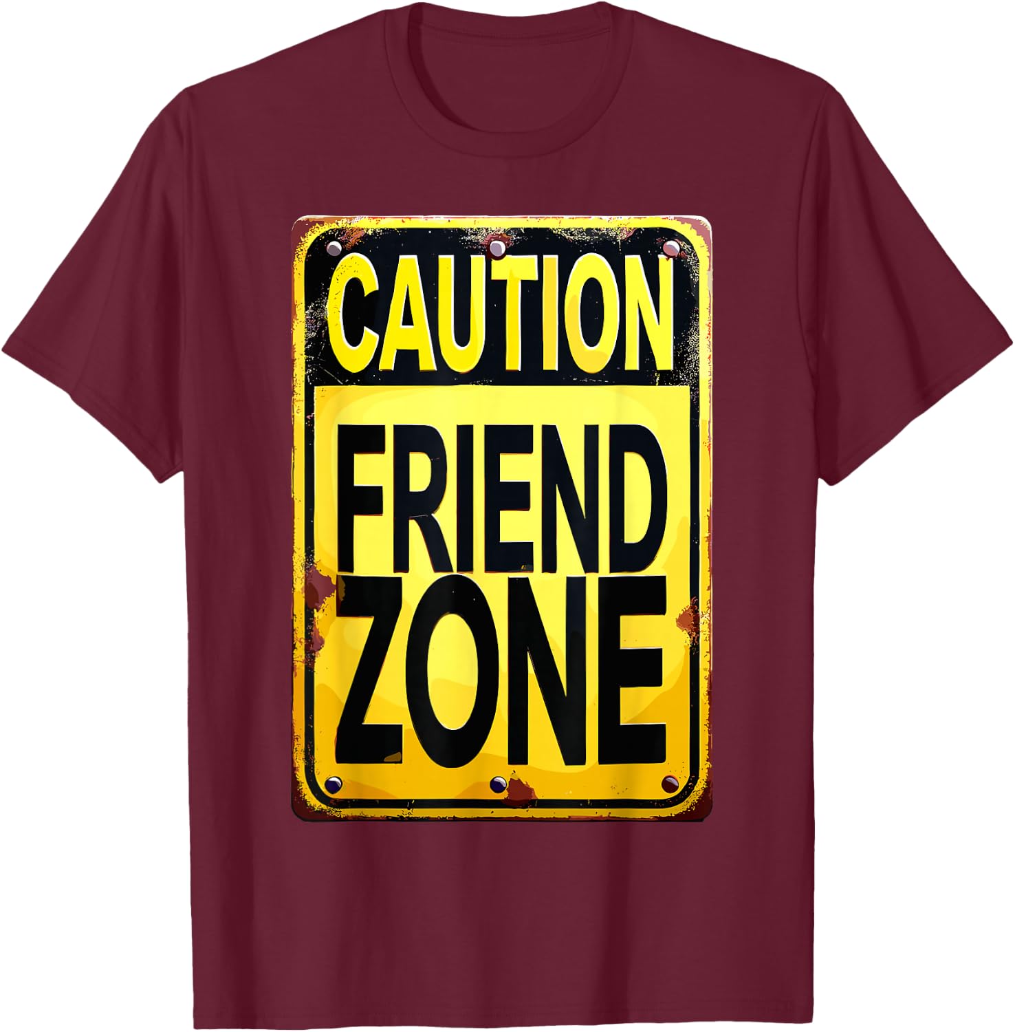 Funny Friend Zone Friendzone Best Friend Joke Humor Meme BFF T-Shirt - T-Shirt | Maroon