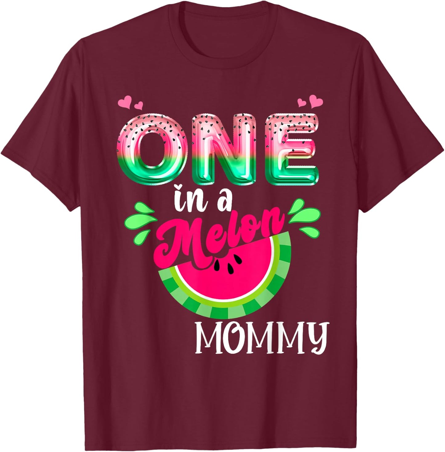 One In A Melon Mom Outfit Birthday Matching Group Summer T-Shirt - T-Shirt | Maroon