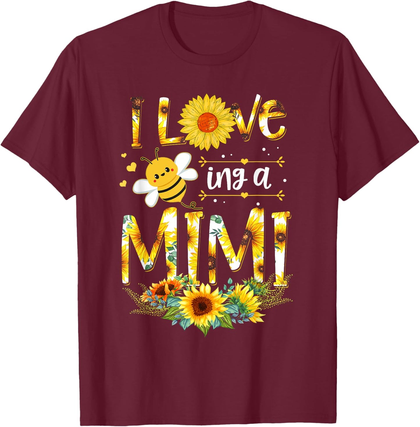 I Love Being A Mimi Sunflower Bee Mother's Day T-Shirt - T-Shirt | Maroon