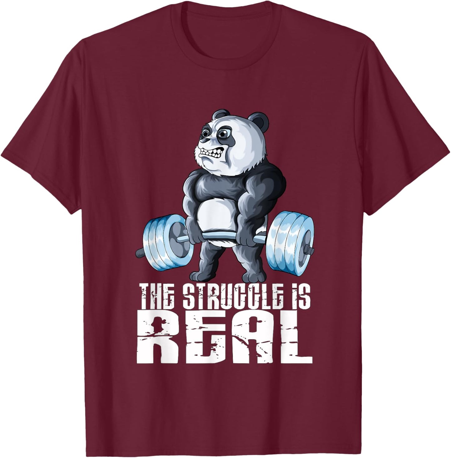 The Struggle Is Real Fitness Panda Weightlifting Sports T-Shirt - T-Shirt | Maroon