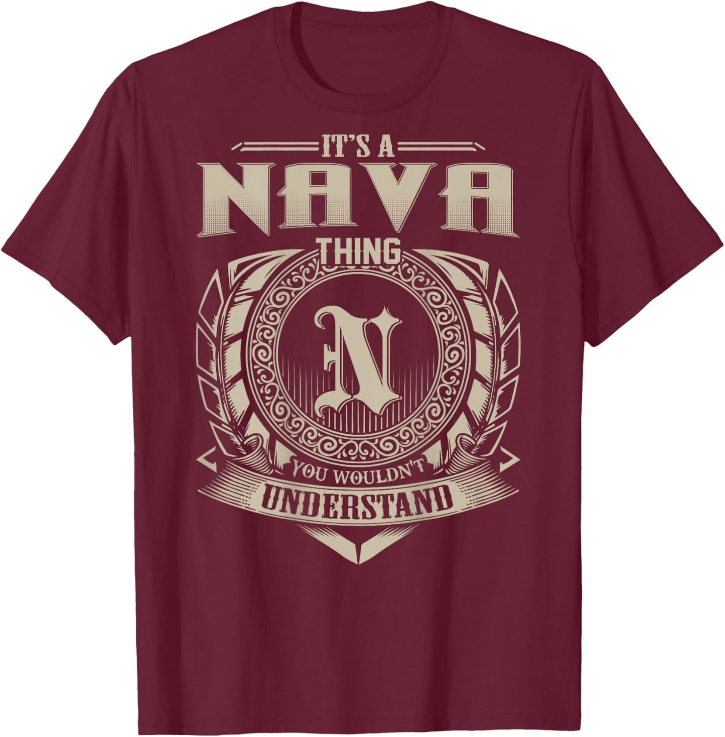 It's A NAVA Thing You Wouldn't Understand Family Name T-Shirt - T-Shirt | Maroon