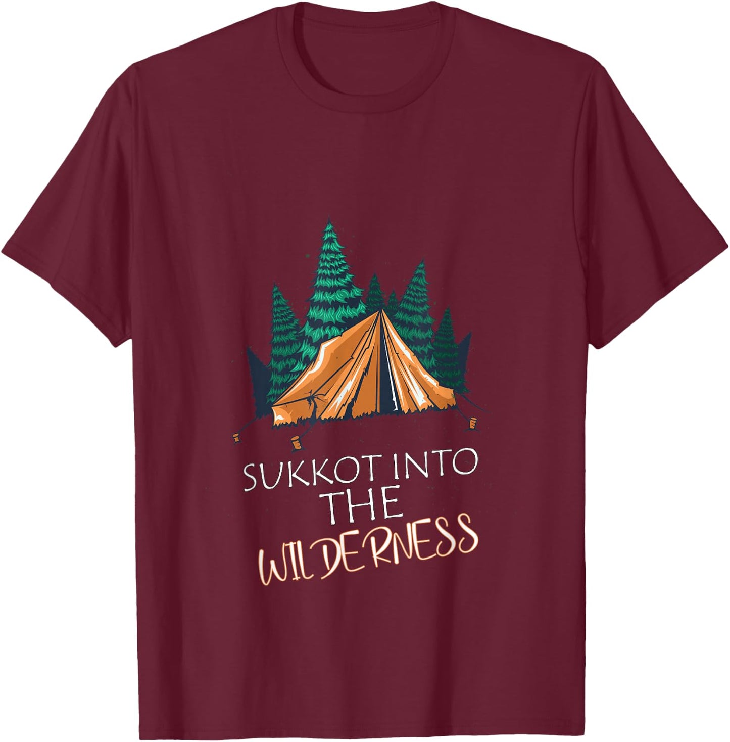 Sukkot into The Wilderness Biblical Feast T-Shirt - T-Shirt | Maroon