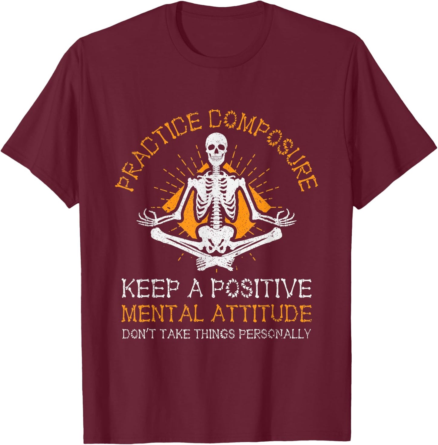 Skeleton Yoga Practice Composure Positive Mental Attitude T-Shirt - T-Shirt | Maroon