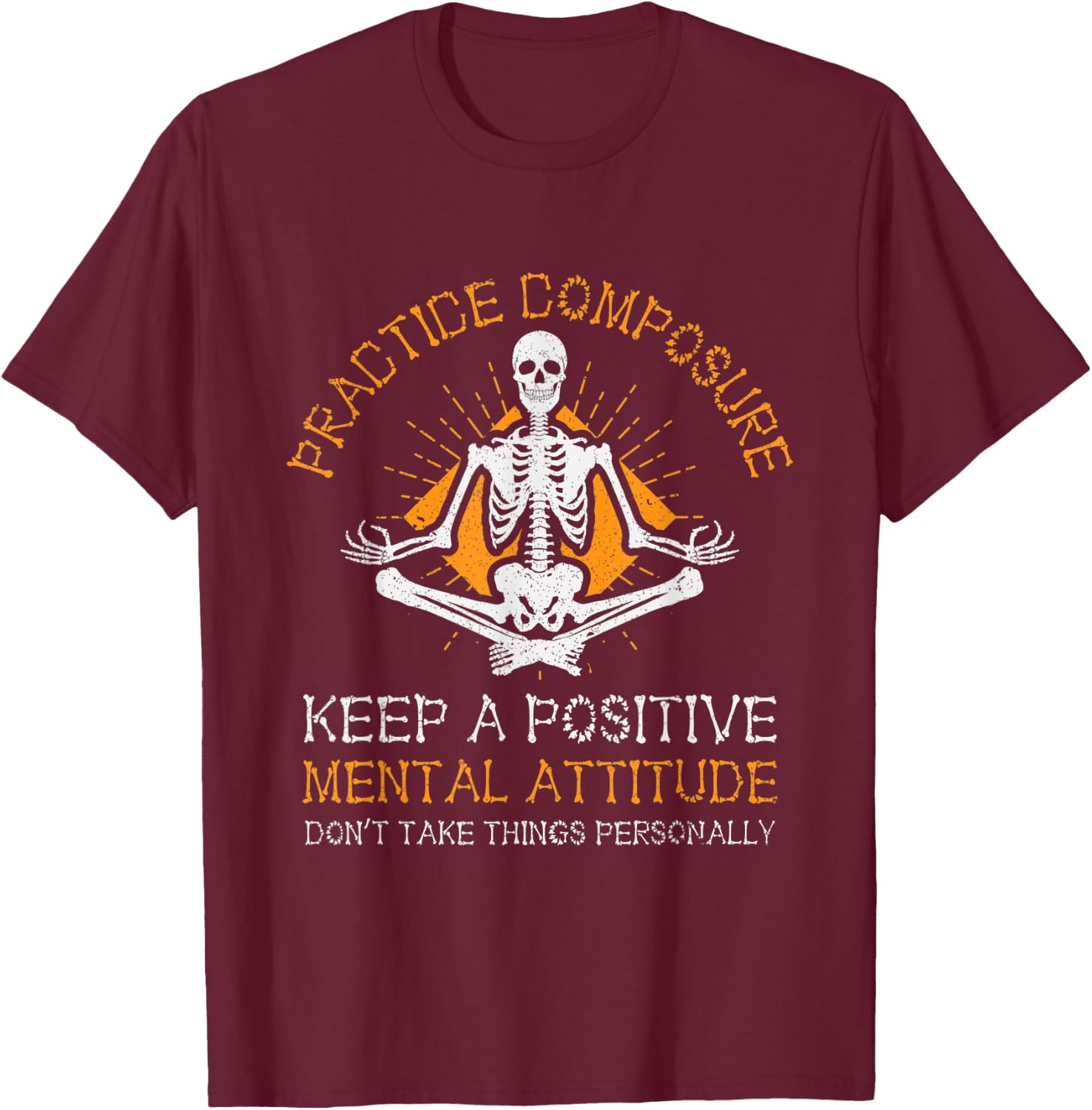 Skeleton Yoga Practice Composure Positive Mental Attitude T-Shirt - T-Shirt | Maroon