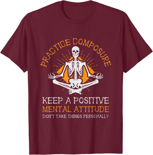 Skeleton Yoga Practice Composure Positive Mental Attitude T-Shirt - T-Shirt | Maroon