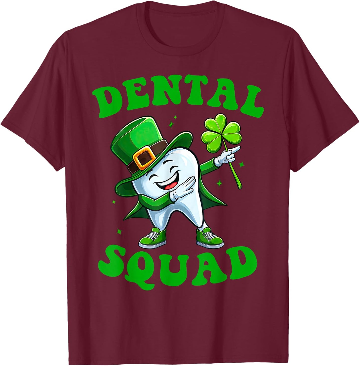 Dabbing Teeth St Patrick Day Dental Squad Irish Dentist T-Shirt - T-Shirt | Maroon