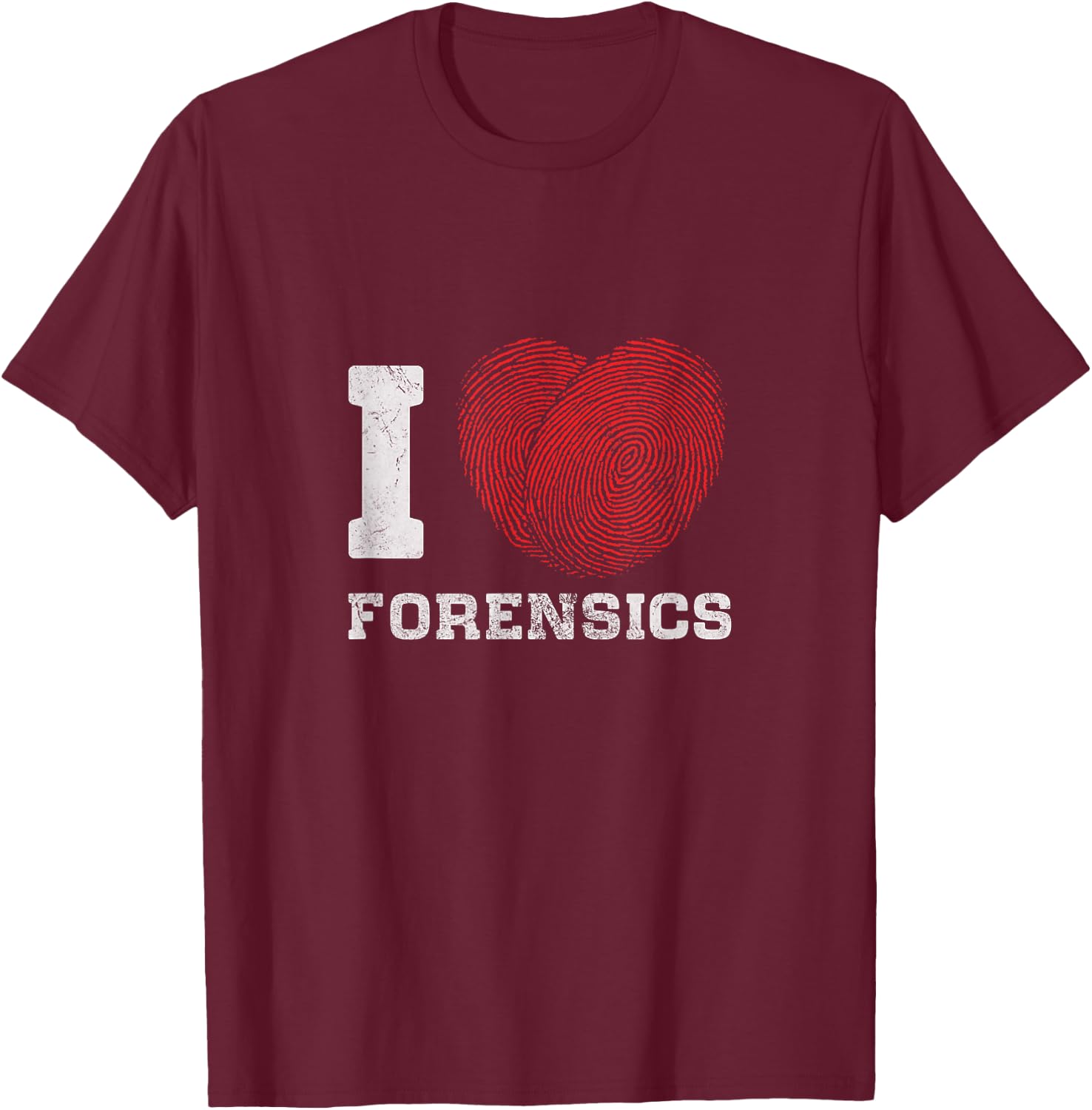 I Love Forensics Science Scientist Investigator Distressed T-Shirt - T-Shirt | Maroon