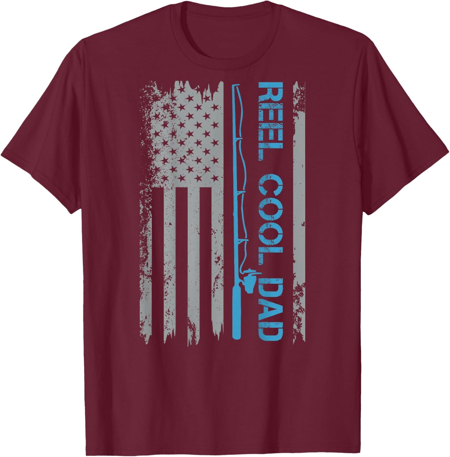 Reel Cool Dad Fishing USA Flag Patriotic 4th of July On Back T-Shirt - T-Shirt | Maroon