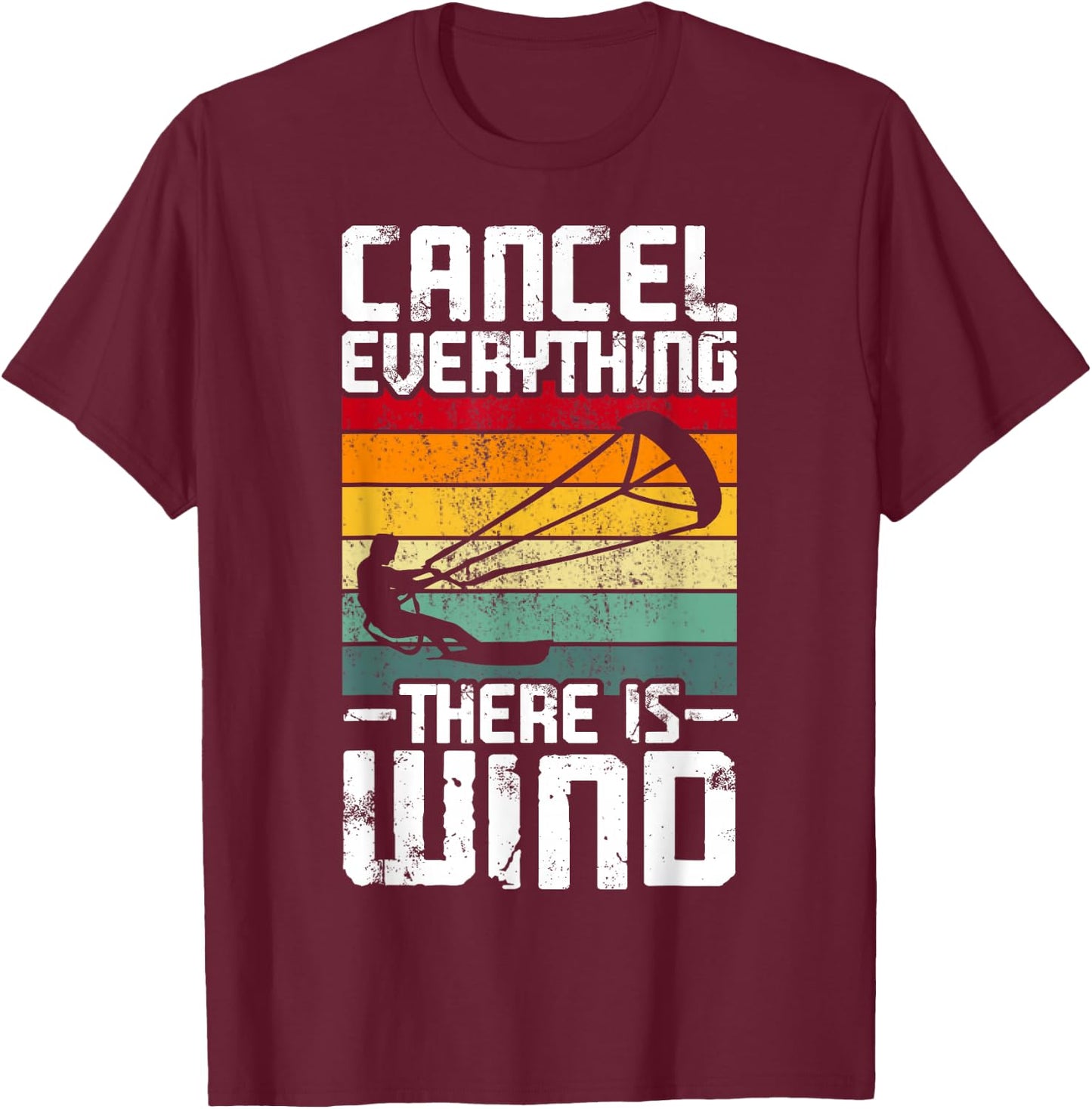 Cancel everything, there is wind. T-Shirt - T-Shirt | Maroon