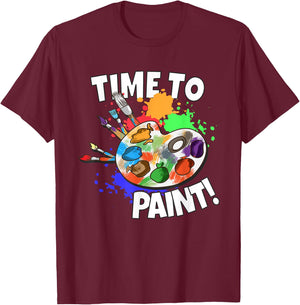 Art Art Teacher Painter Art School Time To Paint T-Shirt - T-Shirt | Maroon