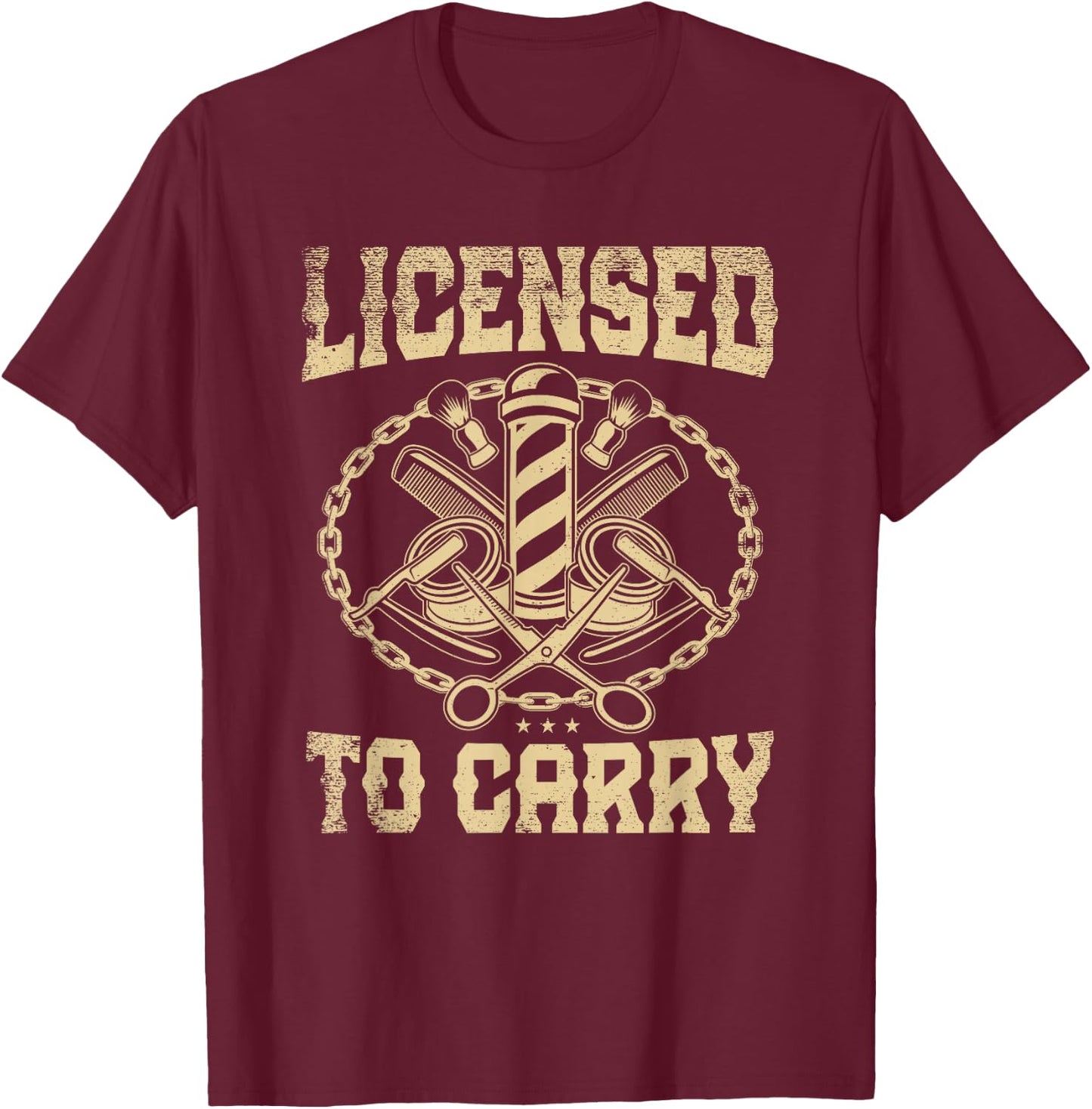 Licensed to carry for a Barber Hairdresser Funny Hairstylist T-Shirt - T-Shirt | Maroon