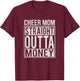 Cheer Mom Straight Outta Money I Cheer Leader Gift T-Shirt - T-Shirt | Maroon